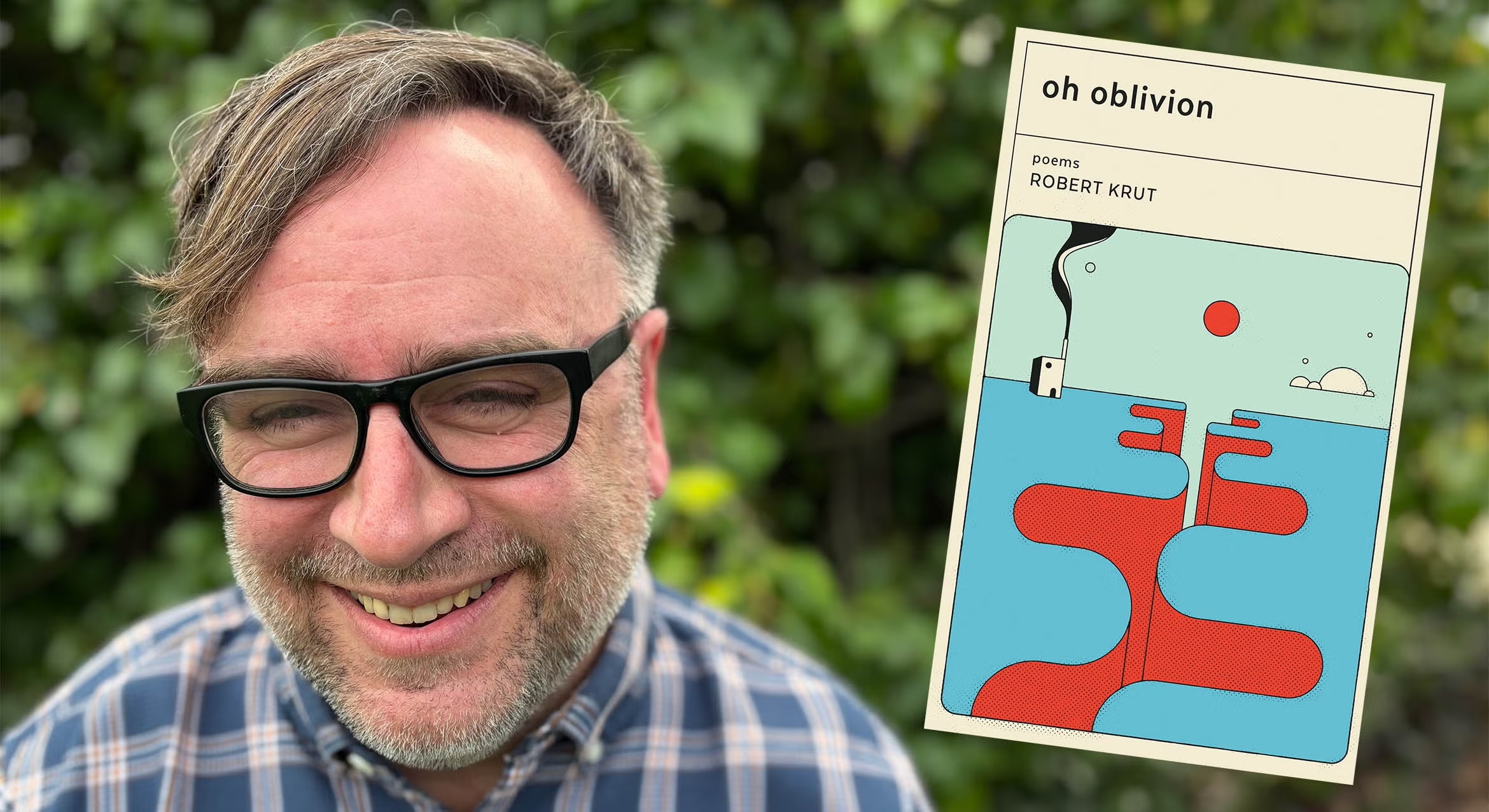 A headshot of a smiling Robert Krut in glasses and a plaid shirt, next to the cover of his poetry book "Oh Oblivion."